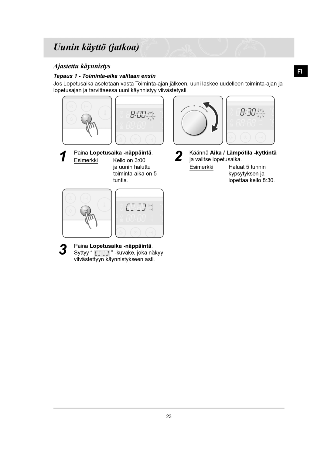 Samsung BT62FQBPST/XEE manual Ajastettu käynnistys, Tapaus 1 Toiminta-aika valitaan ensin 