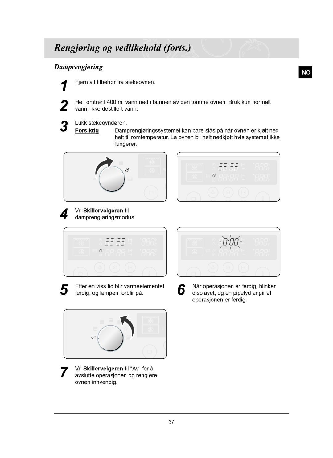 Samsung BT62FQBPST/XEE manual Rengjøring og vedlikehold forts, Damprengjøring, Vri Skillervelgeren til damprengjøringsmodus 