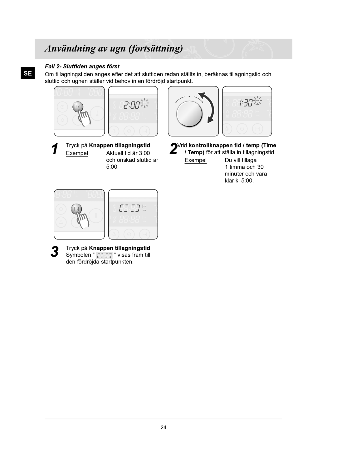 Samsung BT62FQBPST/XEE manual Fall 2- Sluttiden anges först, 2Vrid kontrollknappen tid / temp Time 