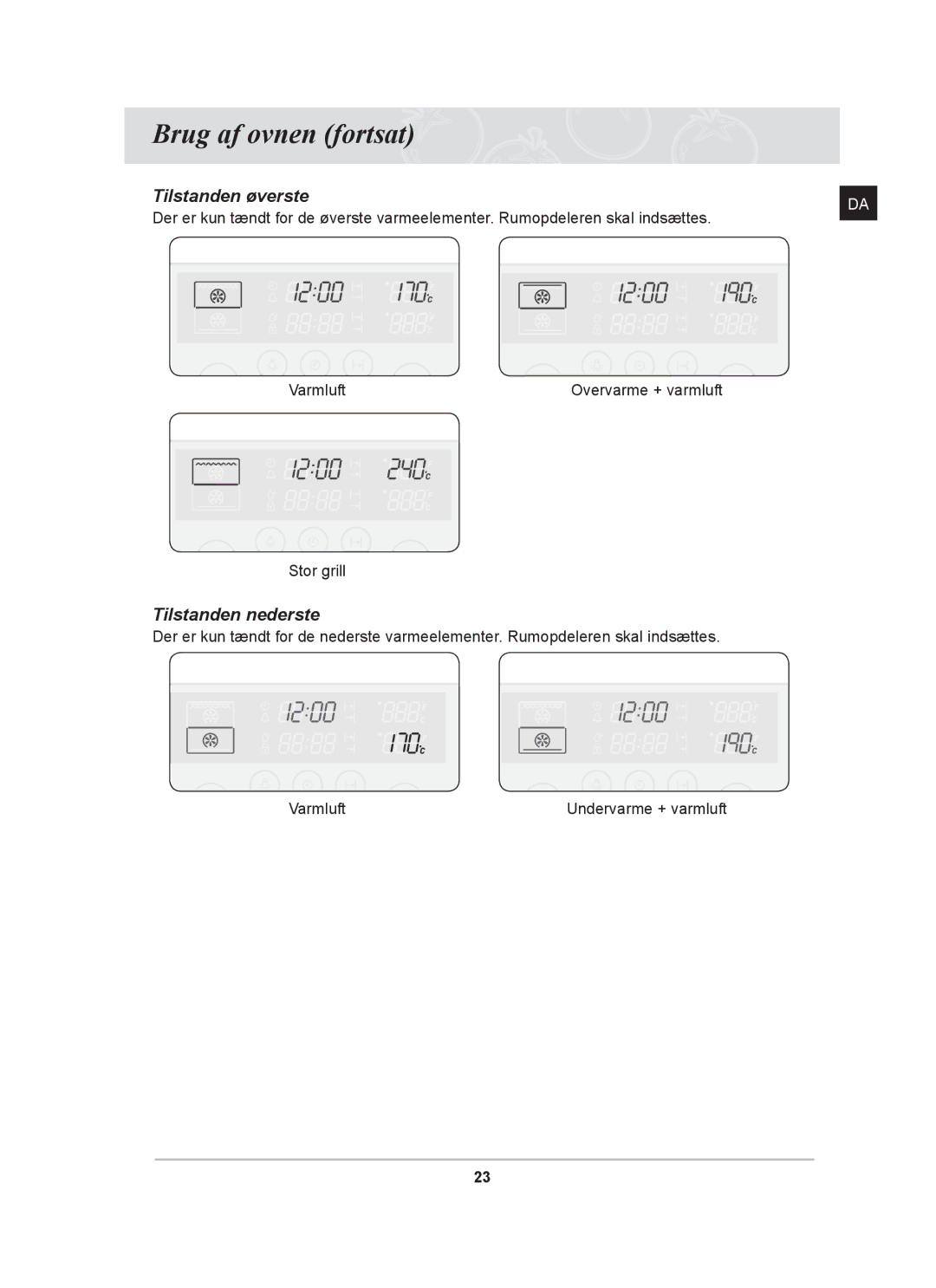 Samsung BT62TDBB/XEE manual Brug af ovnen fortsat, Tilstanden nederste 