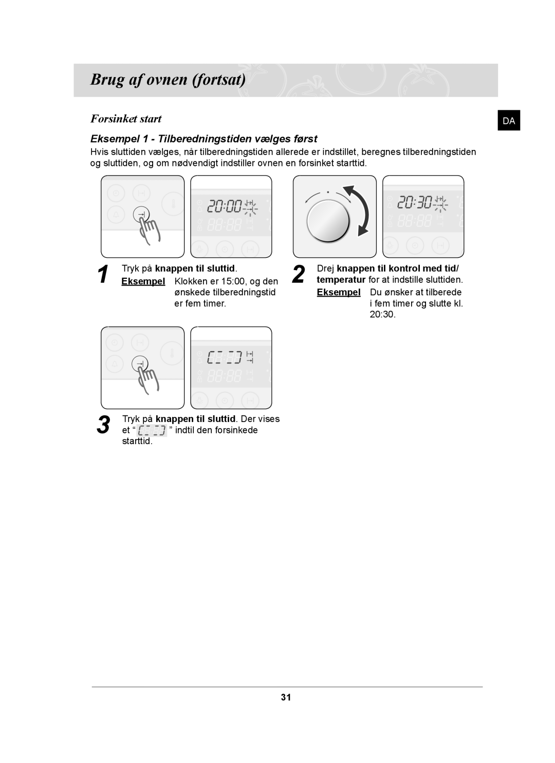 Samsung BT62TDBB/XEE manual Forsinket start, Eksempel 1 Tilberedningstiden vælges først 