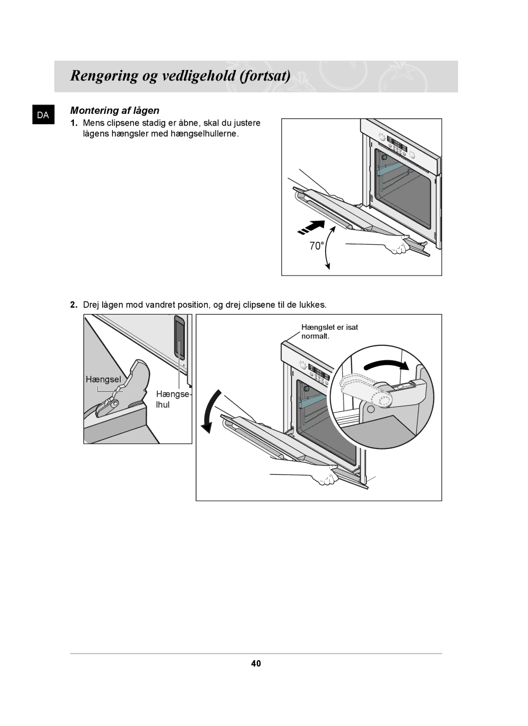 Samsung BT62TDBB/XEE manual Montering af lågen, Lågens hængsler med hængselhullerne 