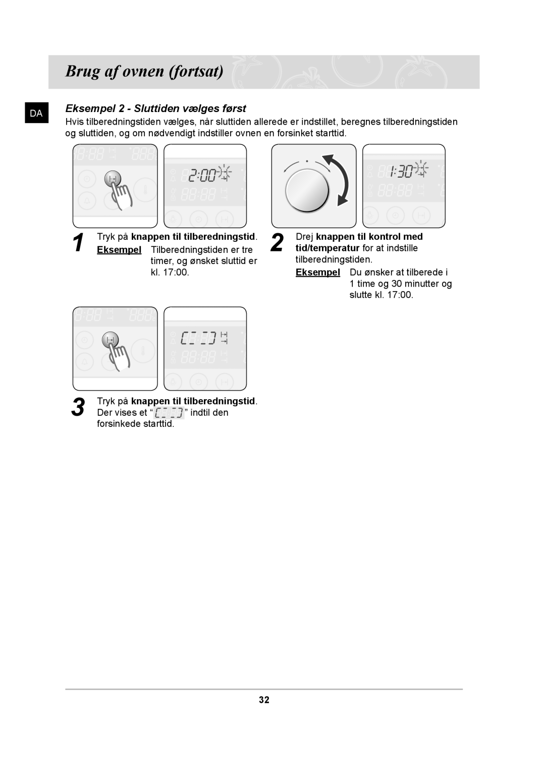 Samsung BT62TDBB/XEE manual Eksempel 2 Sluttiden vælges først 