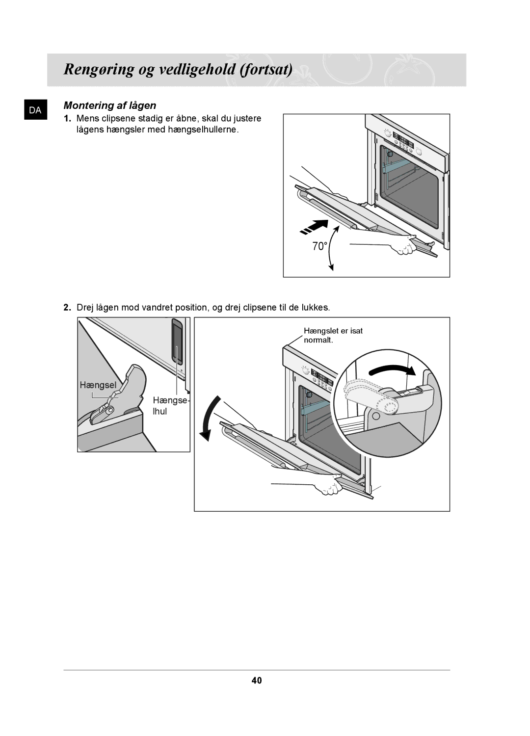 Samsung BT62TDBB/XEE manual Montering af lågen, Lågens hængsler med hængselhullerne 