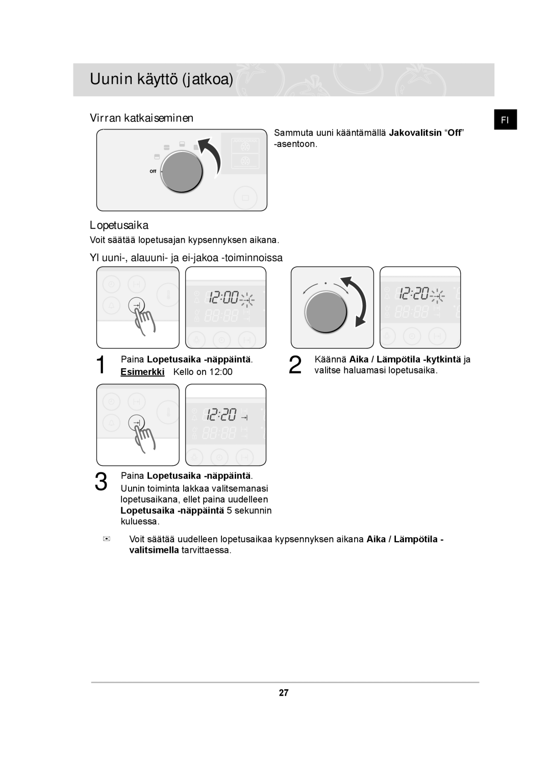 Samsung BT62TDBST/XEE manual Virran katkaiseminen, Paina Lopetusaika -näppäintä 