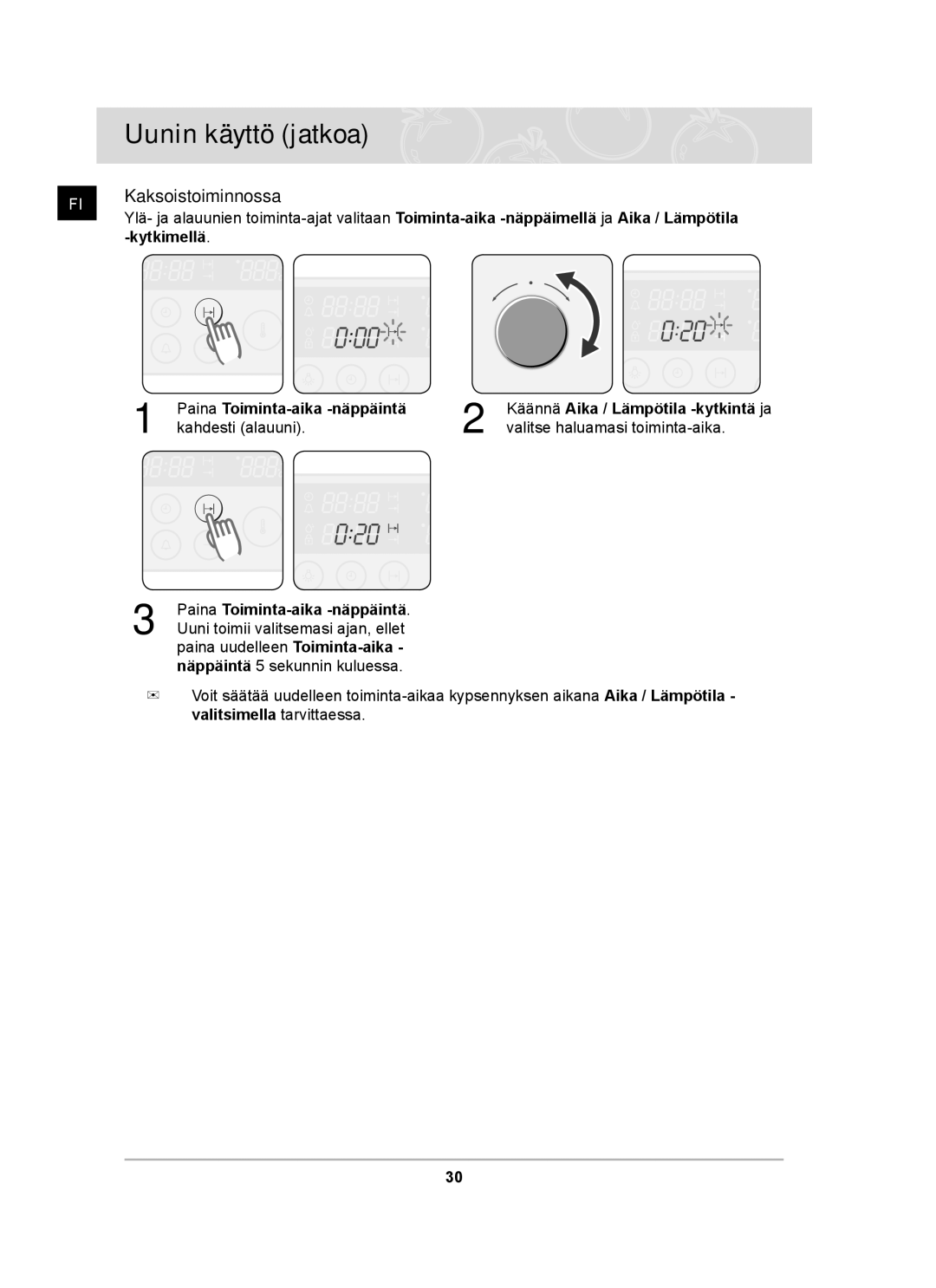 Samsung BT62TDBST/XEE manual Uuni toimii valitsemasi ajan, ellet 