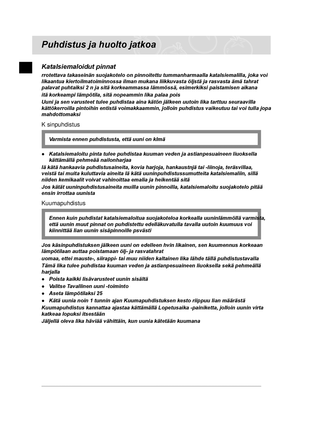 Samsung BT62TDBST/XEE manual Katalyysiemaloidut pinnat, Käsinpuhdistus, Kuumapuhdistus 