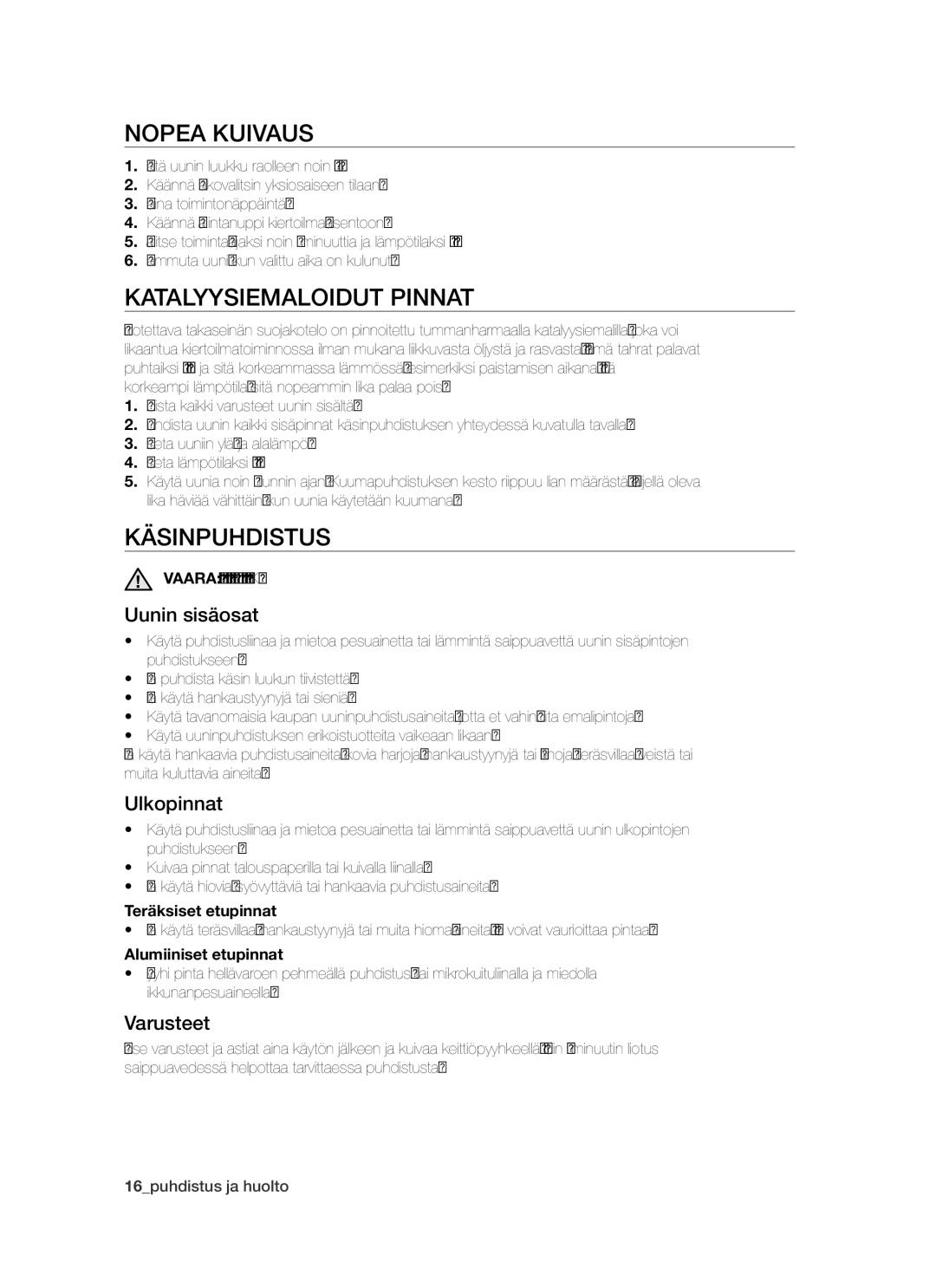 Samsung BT62TDBW/XEE manual Nopea kuivaus, Katalyysiemaloidut pinnat, Käsinpuhdistus 