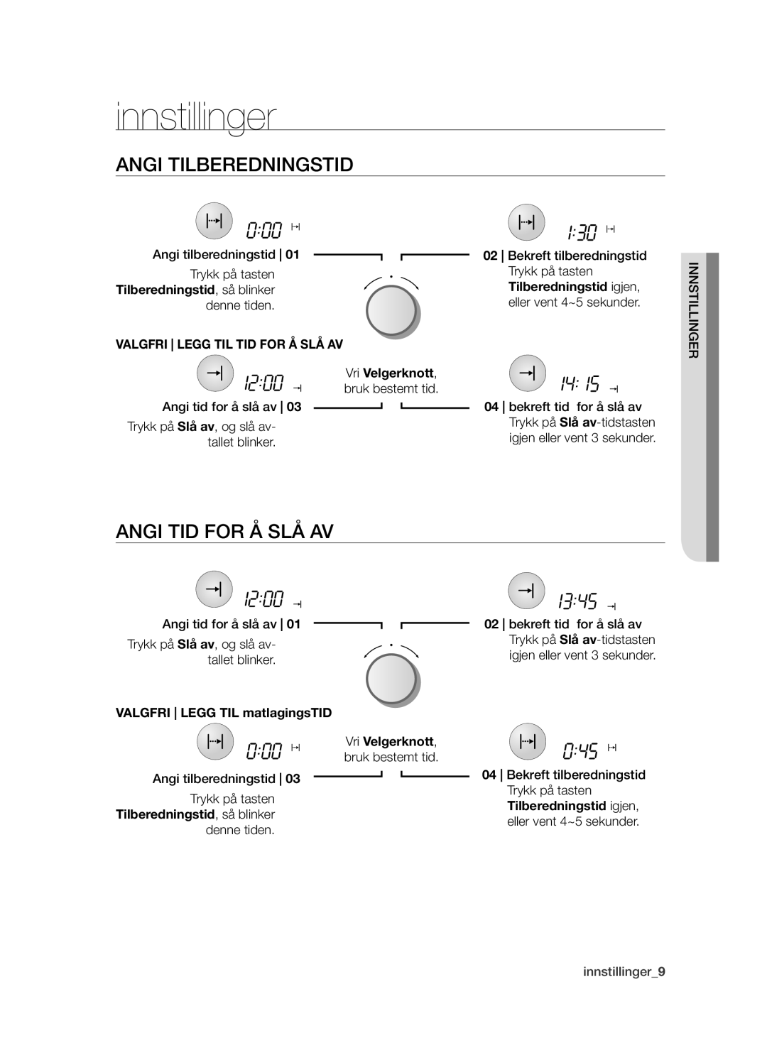 Samsung BT62TDBW/XEE manual Innstillinger, Angi tilberedningstid, Angi tid for å SLÅ AV, Valgfri Legg TIL TID for Å SLÅ AV 