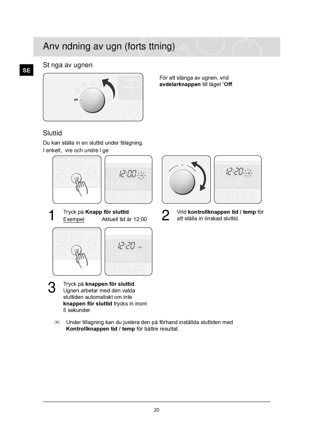 Samsung BT62TQBPST/XEE manual Stänga av ugnen, Sluttid, Tryck på Knapp för sluttid 