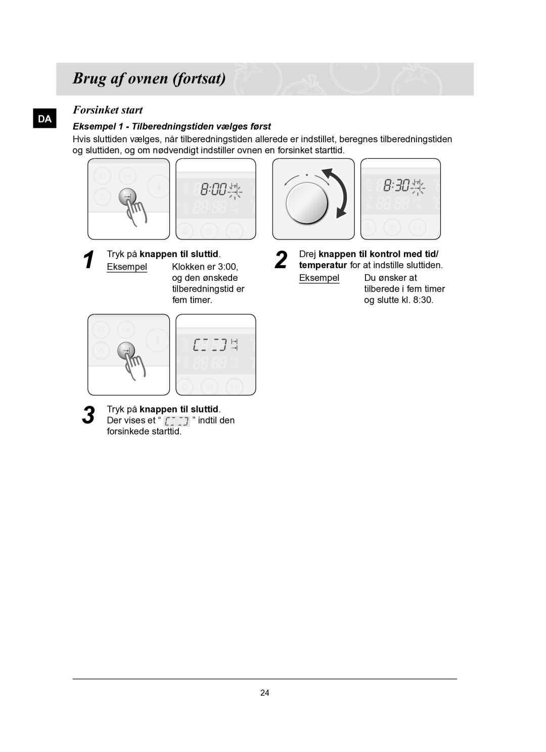 Samsung BT62TQBPST/XEE manual Forsinket start, Eksempel 1 Tilberedningstiden vælges først 