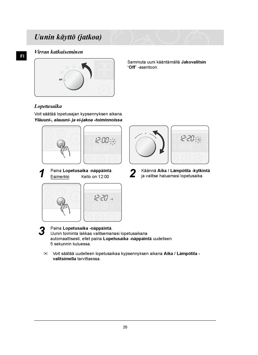 Samsung BT62TQBPST/XEE manual Virran katkaiseminen, Paina Lopetusaika -näppäintä 