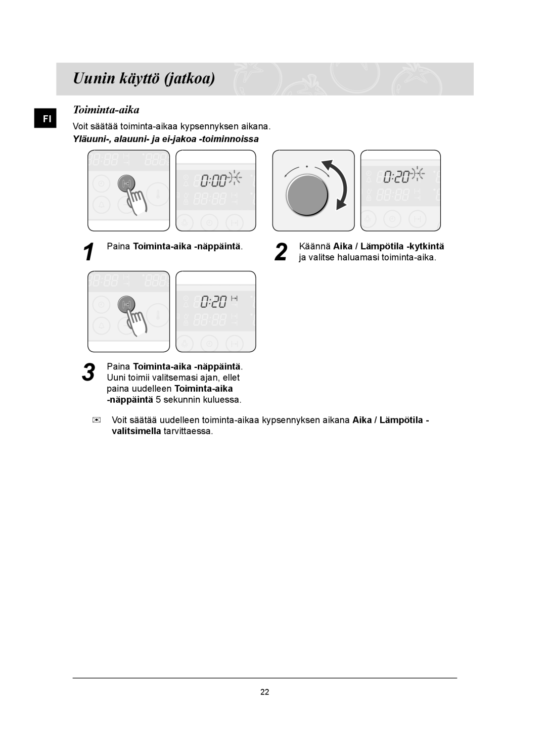 Samsung BT62TQBPST/XEE manual Paina Toiminta-aika -näppäintä, Uuni toimii valitsemasi ajan, ellet 