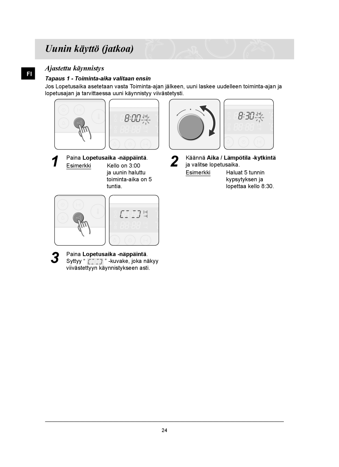 Samsung BT62TQBPST/XEE manual Ajastettu käynnistys, Tapaus 1 Toiminta-aika valitaan ensin 