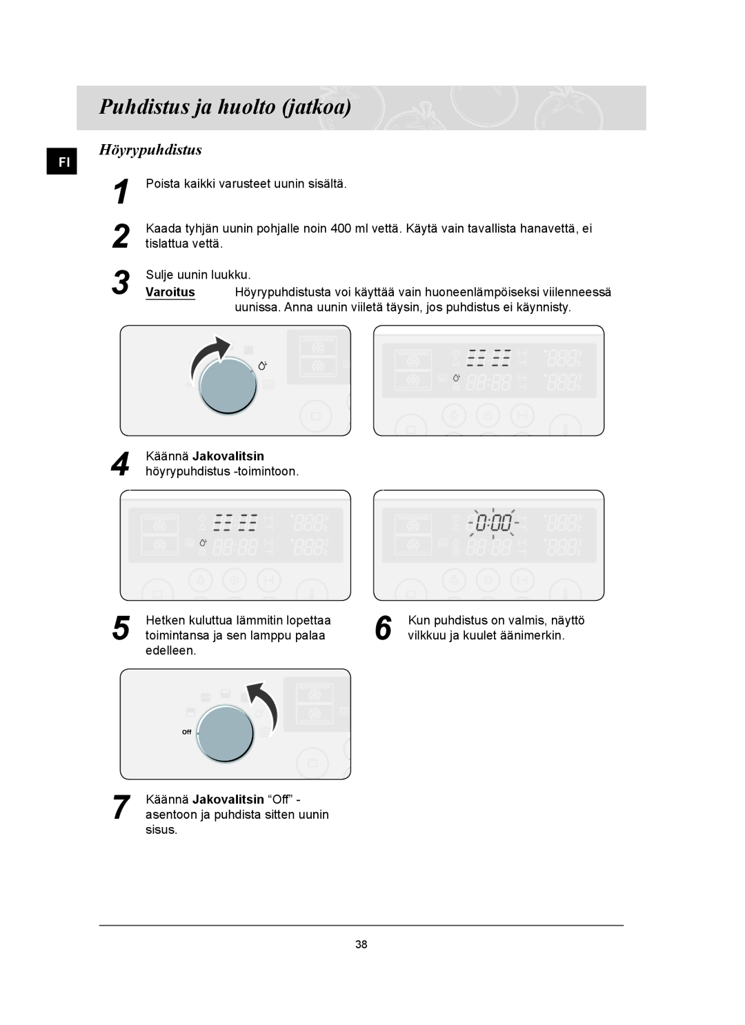 Samsung BT62TQBPST/XEE manual Puhdistus ja huolto jatkoa, Höyrypuhdistus, Varoitus, Käännä Jakovalitsin 