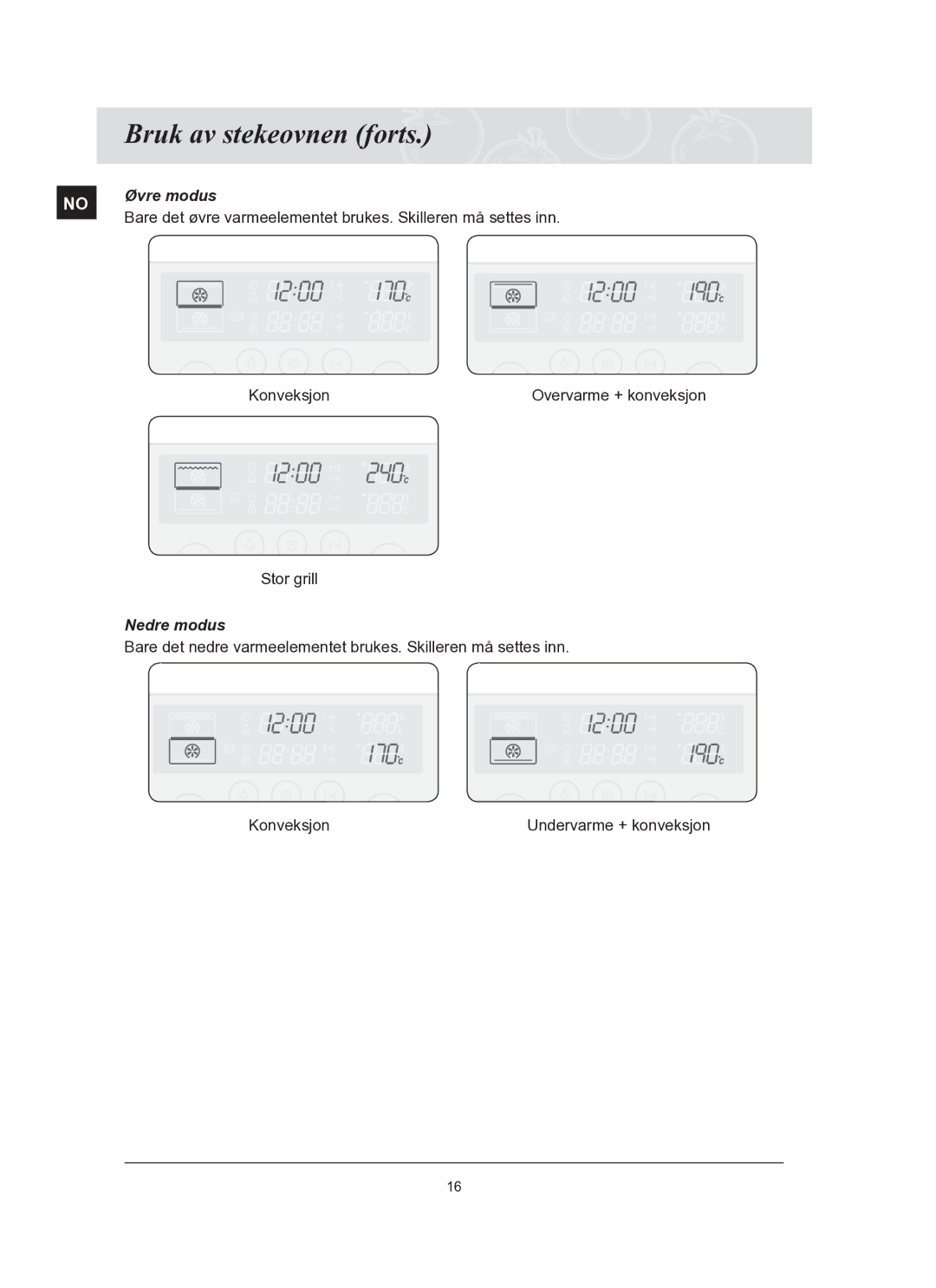 Samsung BT62TQBPST/XEE manual Bruk av stekeovnen forts, Øvre modus, Nedre modus 