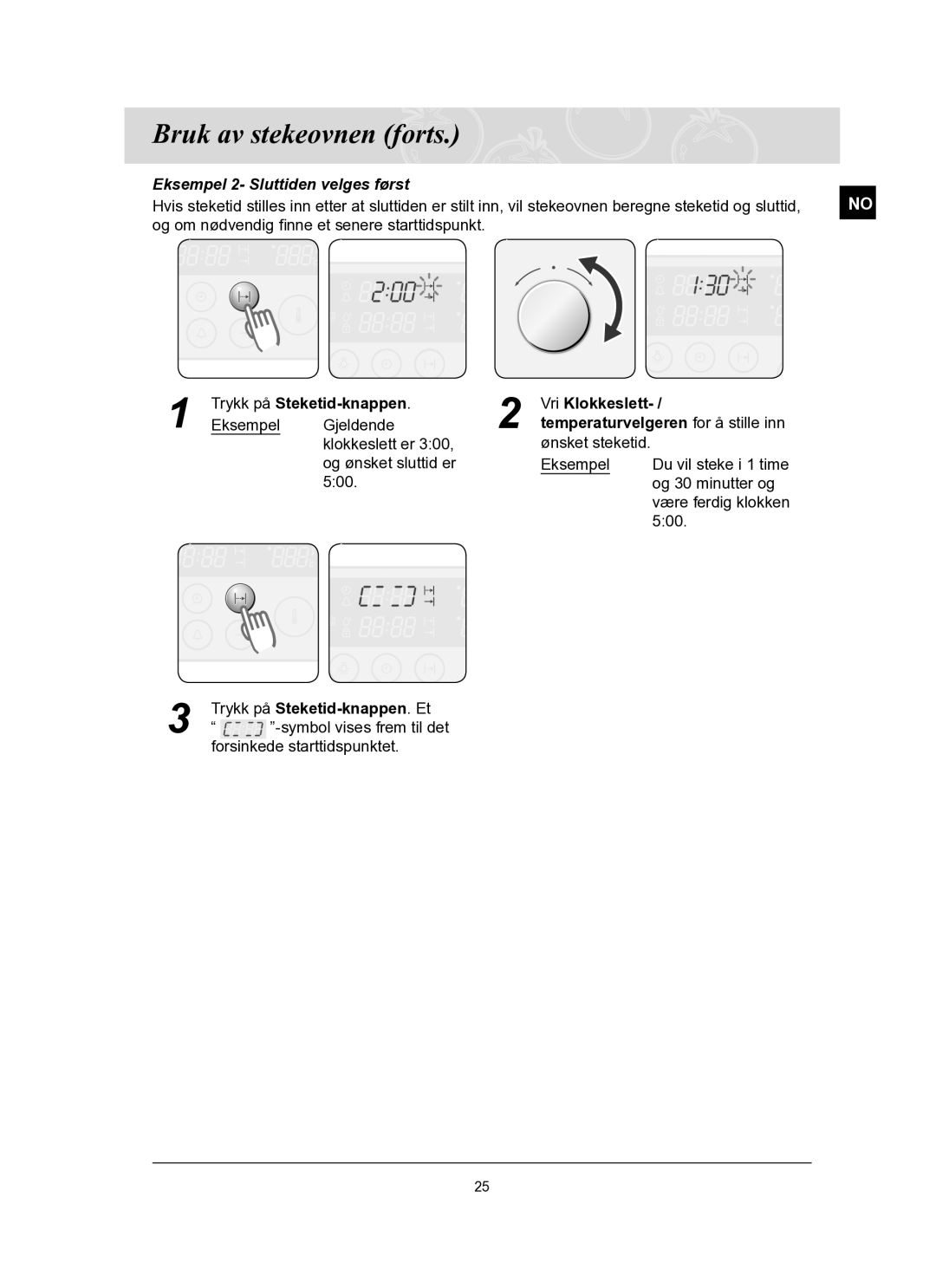 Samsung BT62TQBPST/XEE manual Eksempel 2- Sluttiden velges først, Trykk på Steketid-knappen Vri Klokkeslett 