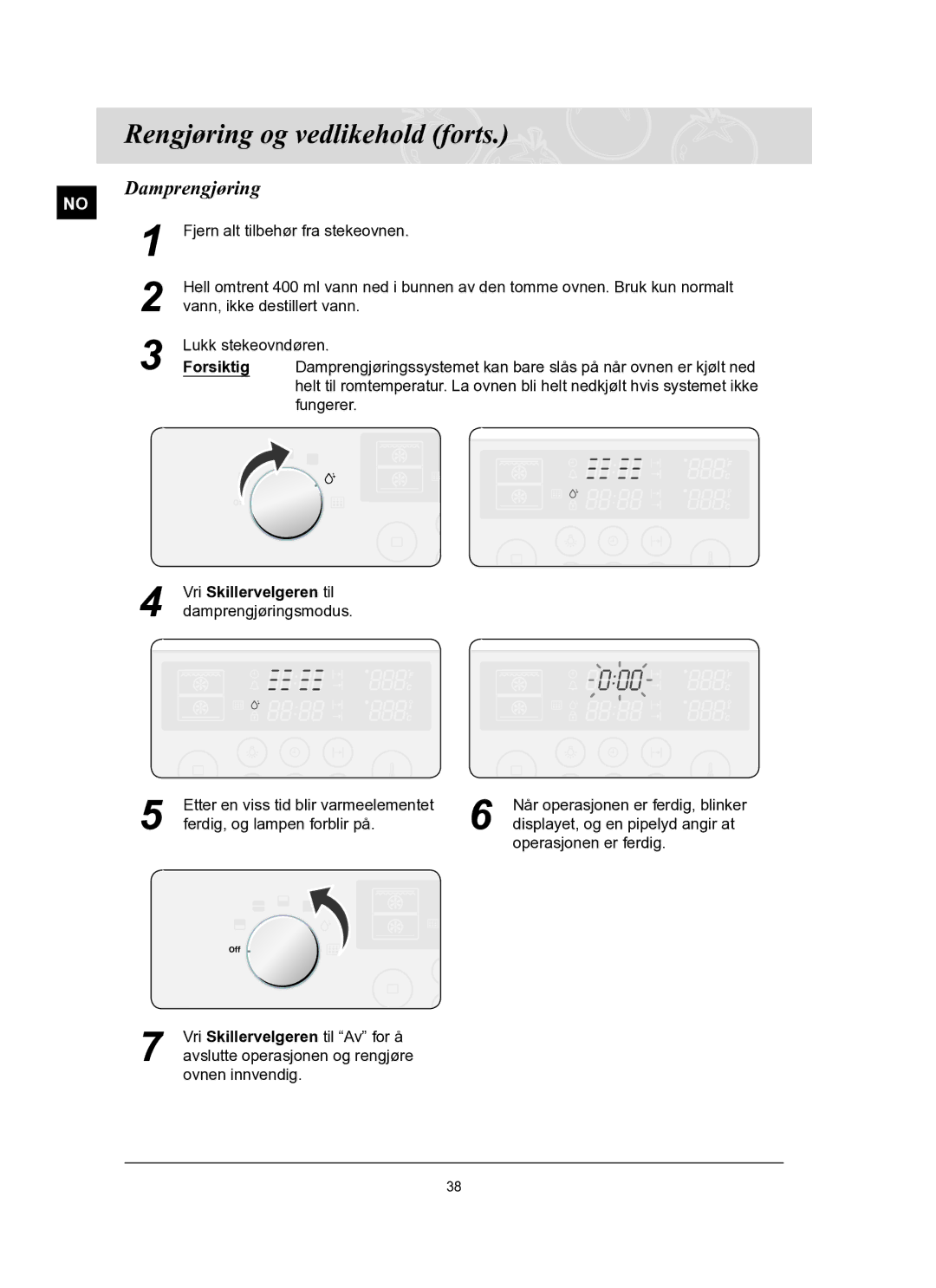 Samsung BT62TQBPST/XEE manual Rengjøring og vedlikehold forts, Damprengjøring, Forsiktig, Vri Skillervelgeren til 