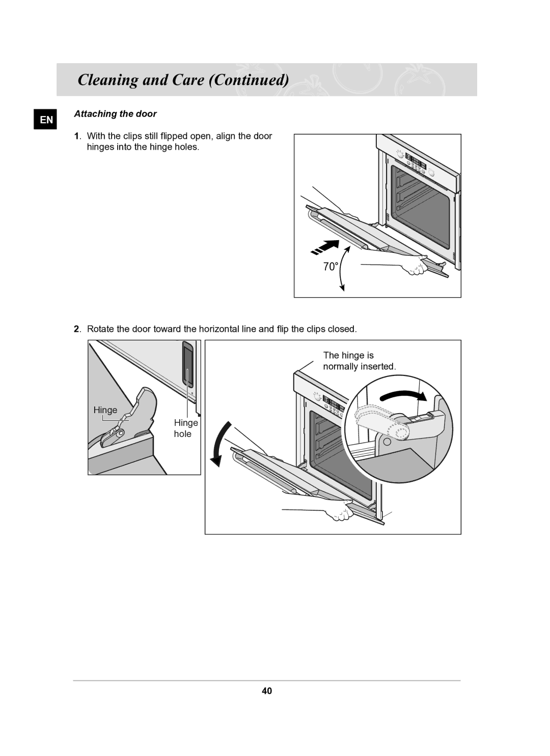 Samsung BT63FDST/SLI Attaching the door, With the clips still ﬂipped open, align the door, Hinges into the hinge holes 