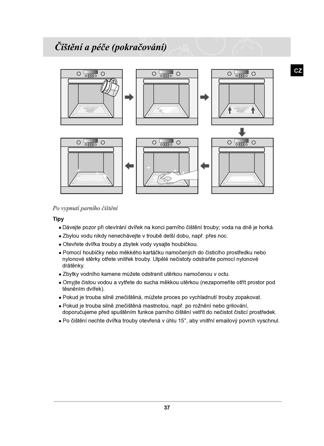 Samsung BT63TDFST/XEH manual Čištění a péče pokračování, Po vypnutí parního čištění, Tipy 