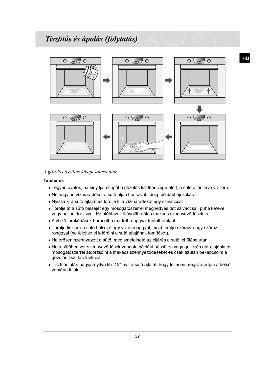 Samsung BT63TDFST/XEH manual Tisztítás és ápolás folytatás, Gőzölős tisztítás kikapcsolása után, Tanácsok 