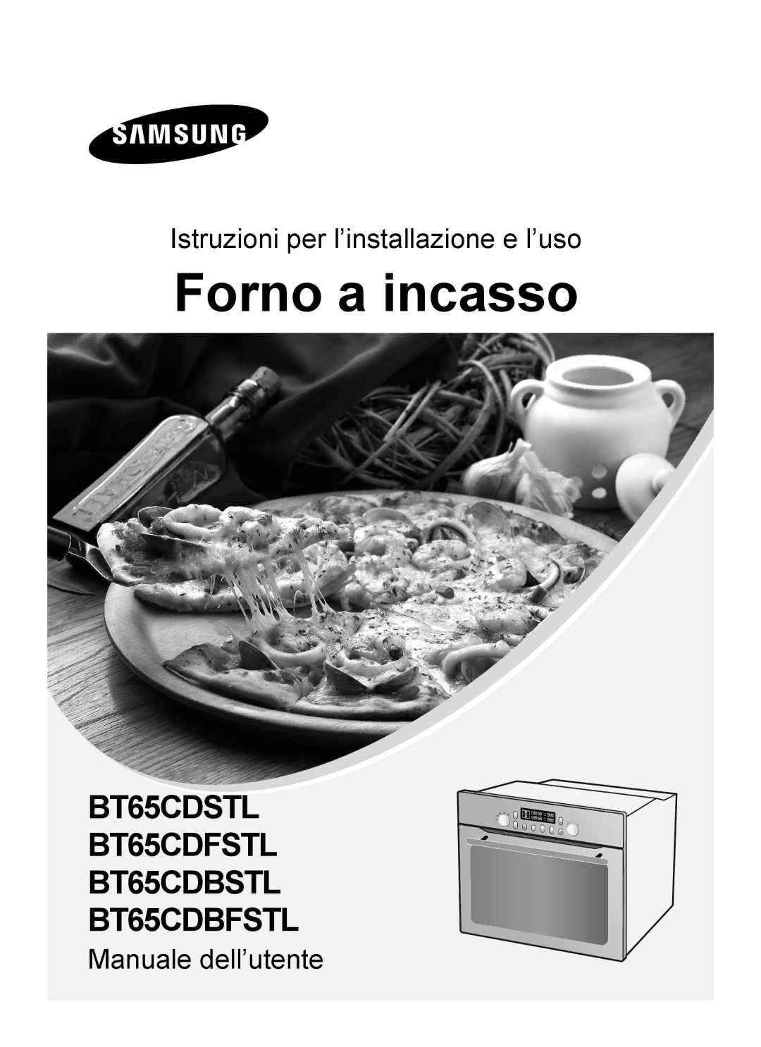 Samsung BT65CDBSTL/XET manual Forno a incasso 