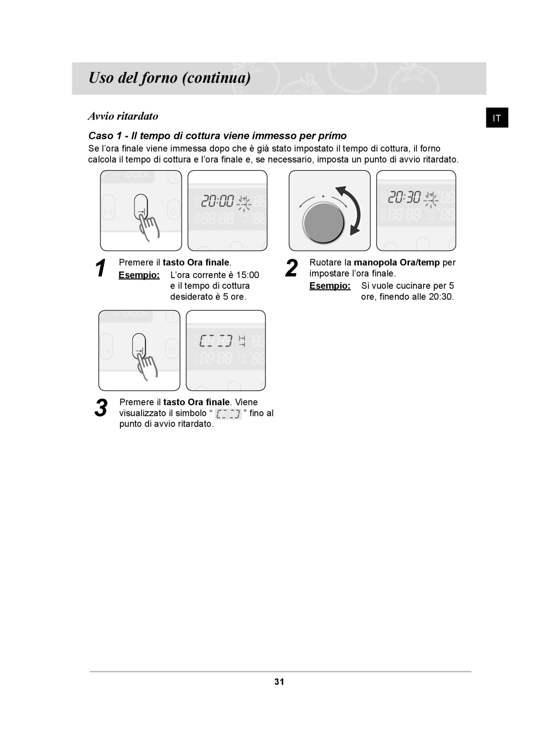 Samsung BT65CDBSTL/XET manual Avvio ritardato, Caso 1 Il tempo di cottura viene immesso per primo 