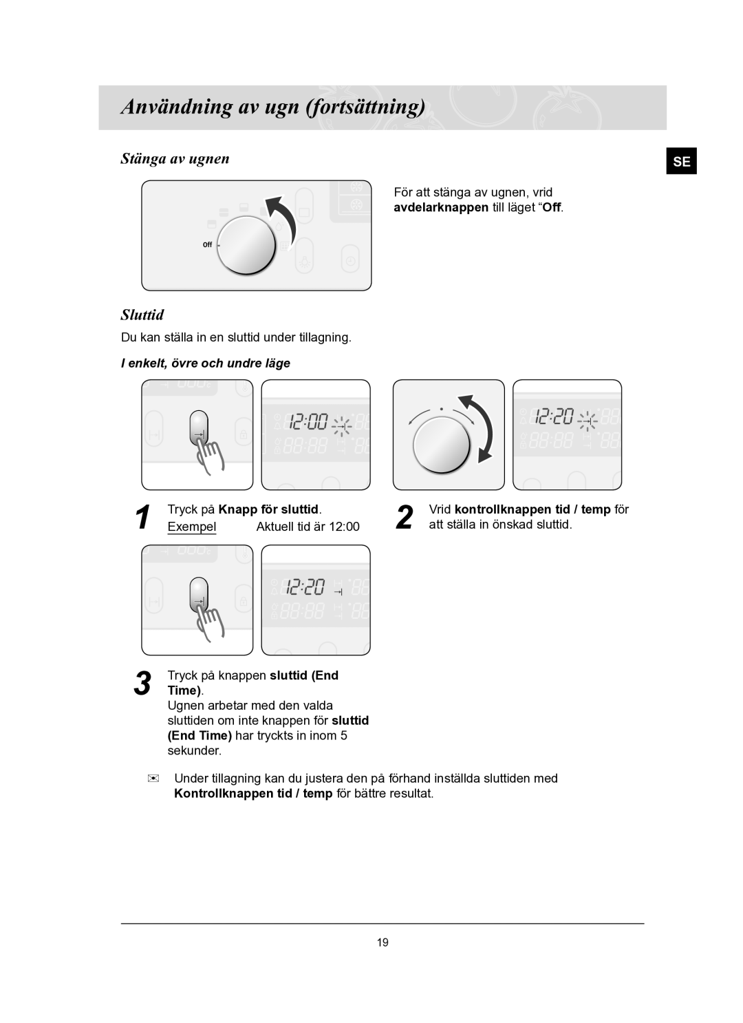 Samsung BT65FQBFST/XEE manual Stänga av ugnen, Sluttid, Tryck på Knapp för sluttid 