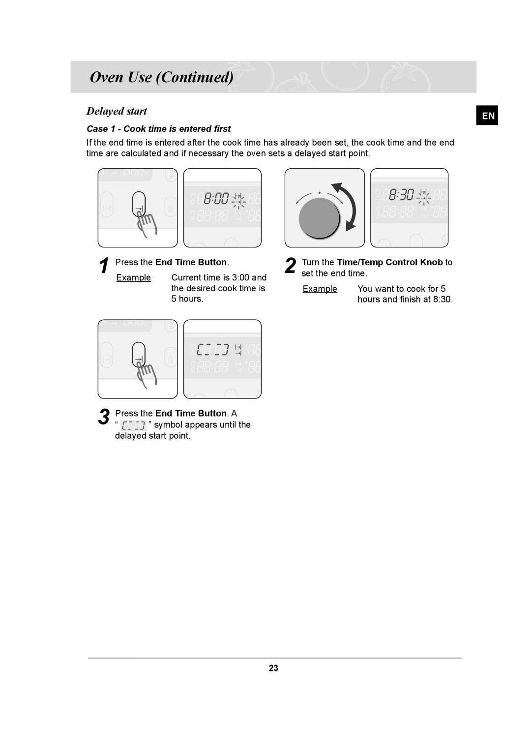 Samsung BT65FQBFST/XEE manual Delayed start, Case 1 Cook time is entered ﬁrst, Press the End Time Button. a 