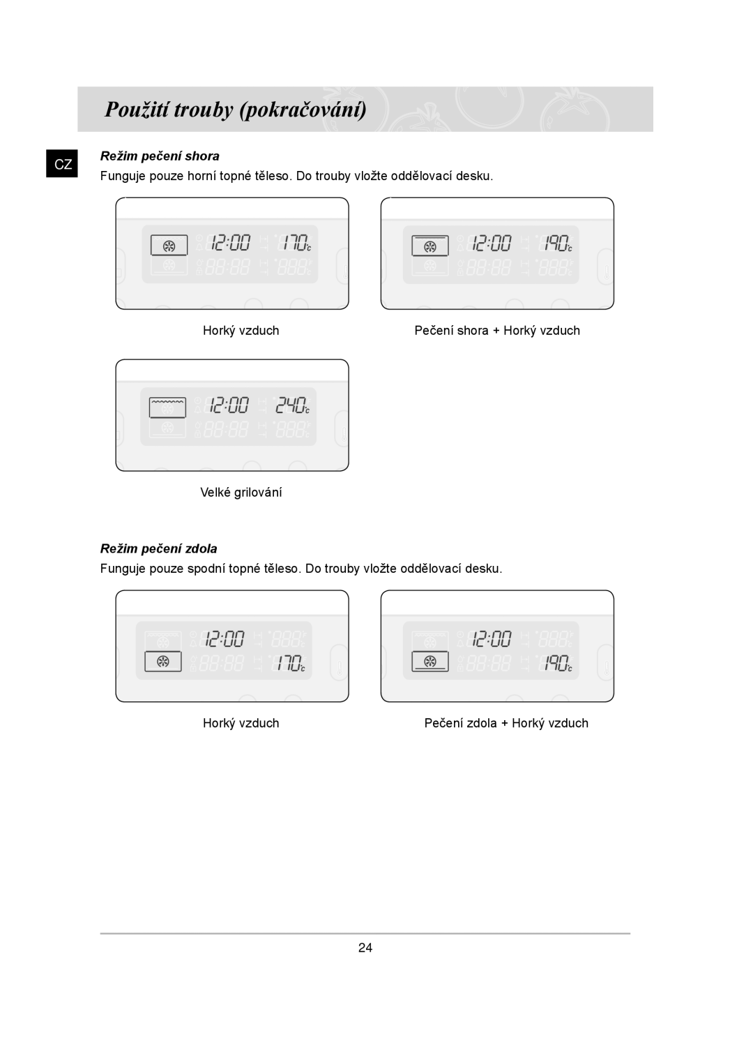 Samsung BT65TDFST/XEH manual Použití trouby pokračování, Režim pečení shora, Režim pečení zdola 