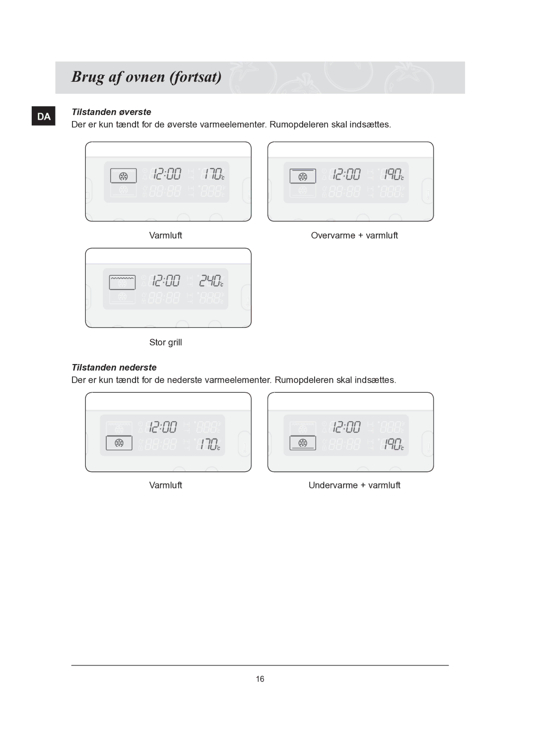 Samsung BT65TQBFST/XEE manual Brug af ovnen fortsat, Tilstanden øverste, Tilstanden nederste 