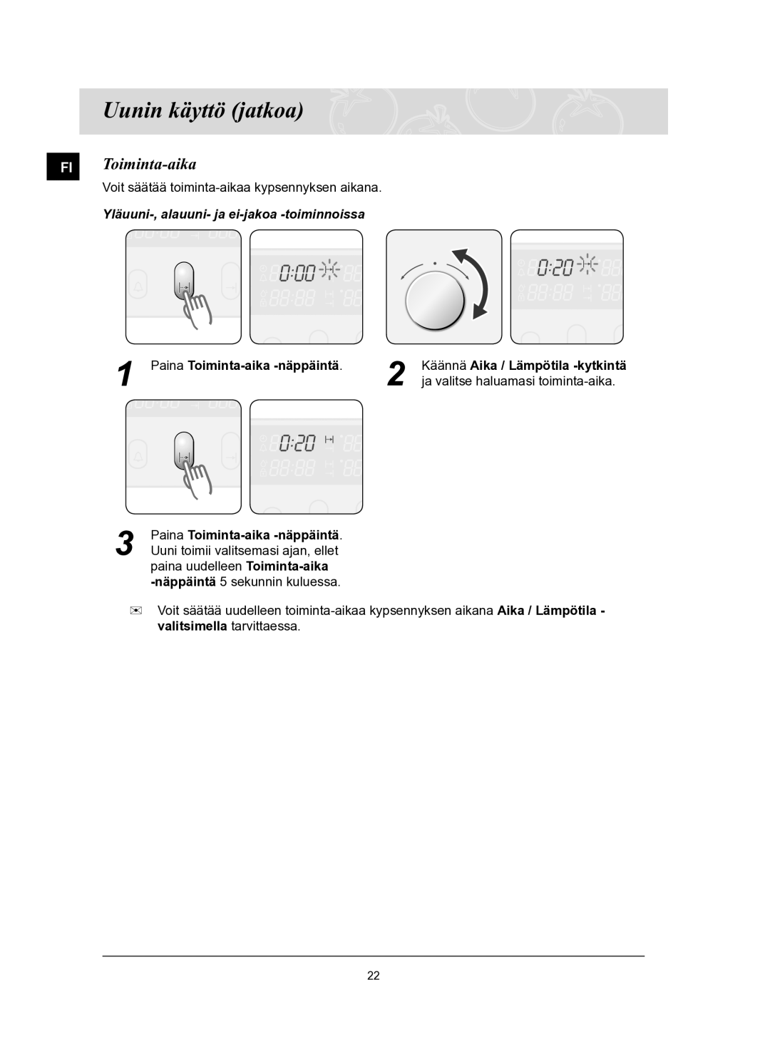 Samsung BT65TQBFST/XEE manual FI Toiminta-aika, Paina Toiminta-aika -näppäintä, Uuni toimii valitsemasi ajan, ellet 