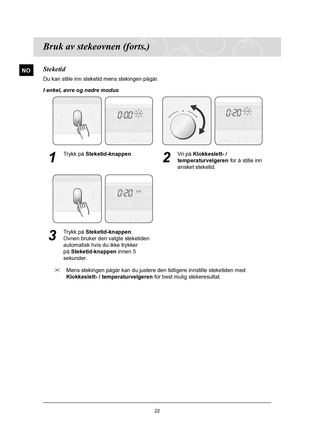 Samsung BT65TQBFST/XEE manual No Steketid, Trykk på Steketid-knappen Vri på Klokkeslett 