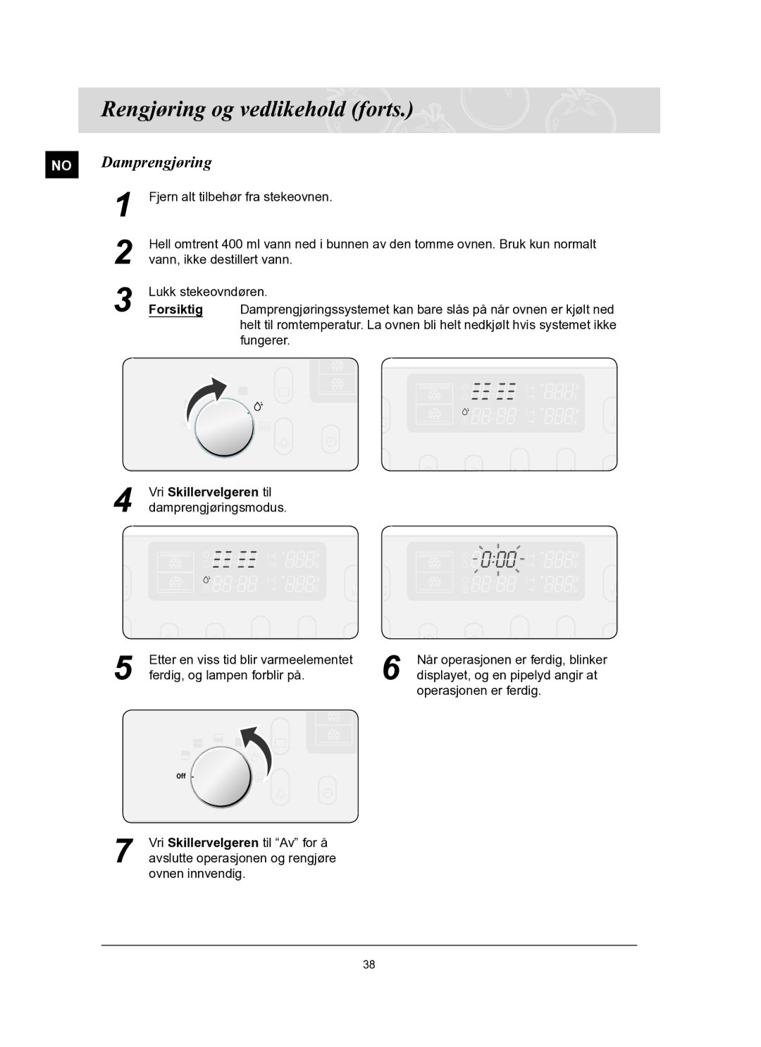 Samsung BT65TQBFST/XEE manual Rengjøring og vedlikehold forts, No Damprengjøring, Vri Skillervelgeren til 