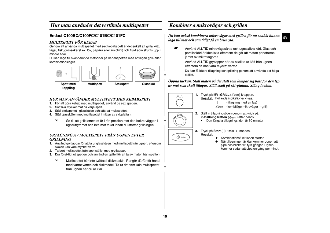 Samsung C100C/XEE Hur man använder det vertikala multispettet, Kombiner a mikrovågor och grillen, Multispett FÖR Kebab 