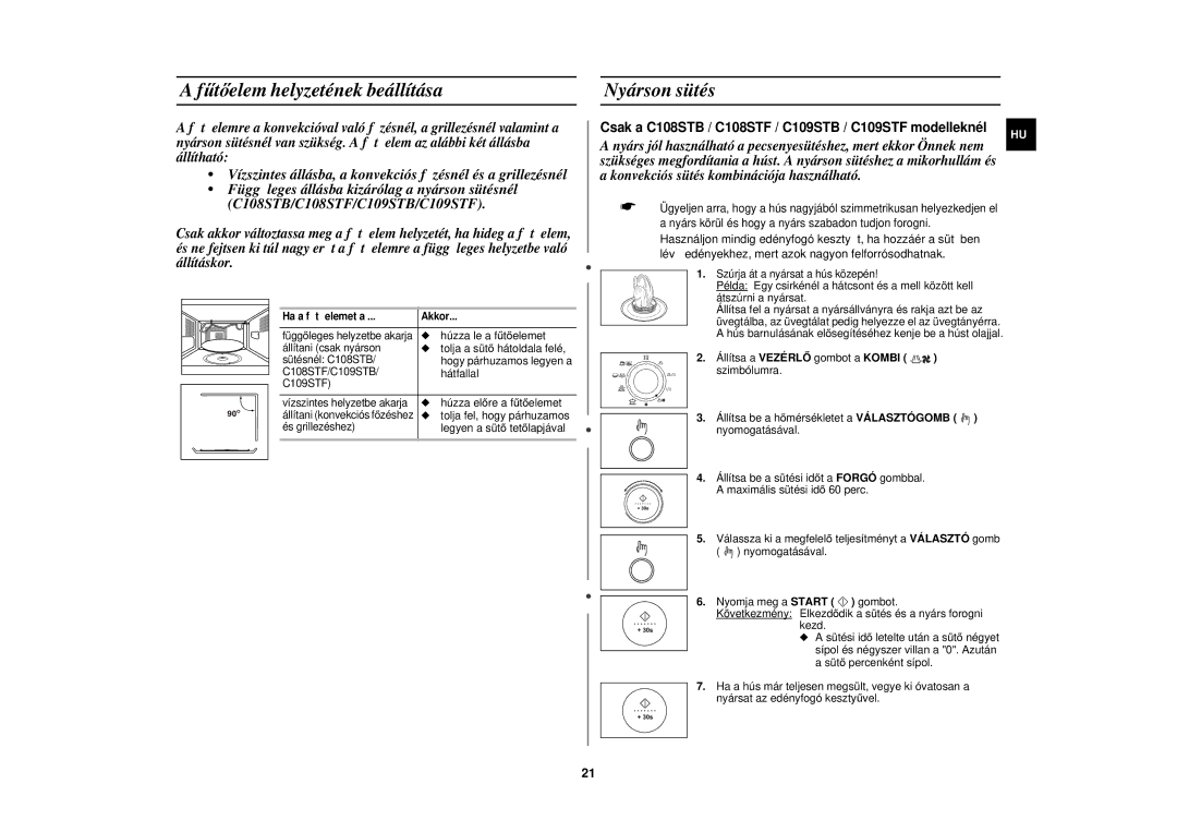 Samsung C108STF/XEH, C108STF-5/XEH manual Fűtőelem helyzetének beállítása, Nyárson sütés, Ha a f űt őelemet a Akkor 