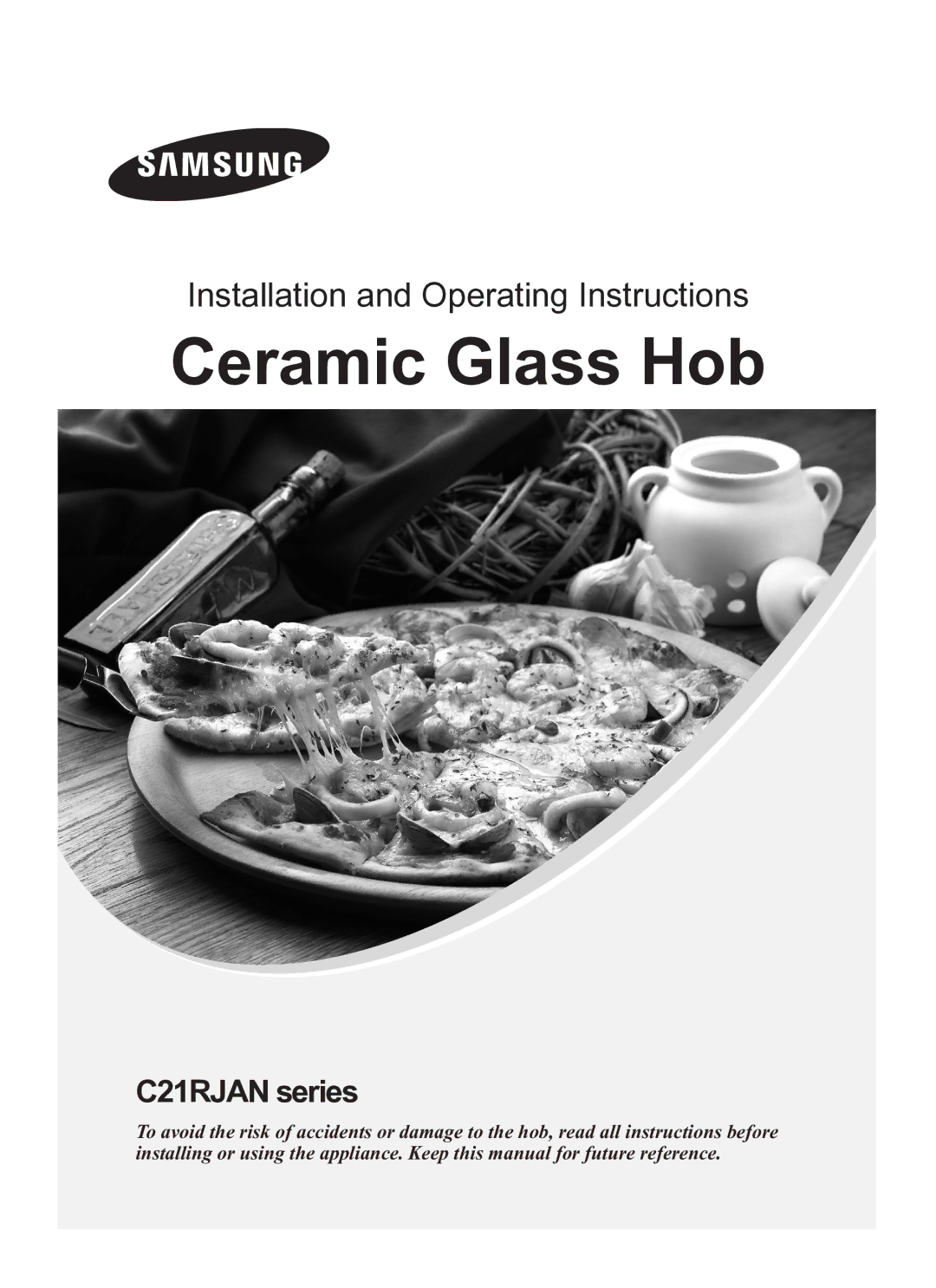 Samsung C21RJAN manual Ceramic Glass Hob 