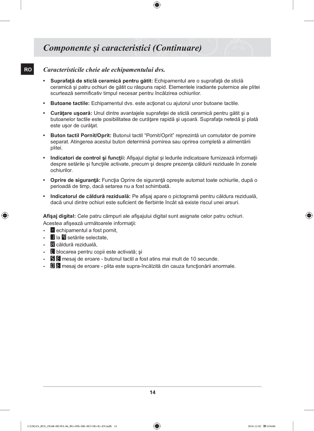 Samsung C21RJAN/BOL manual RO Caracteristicile cheie ale echipamentului dvs 