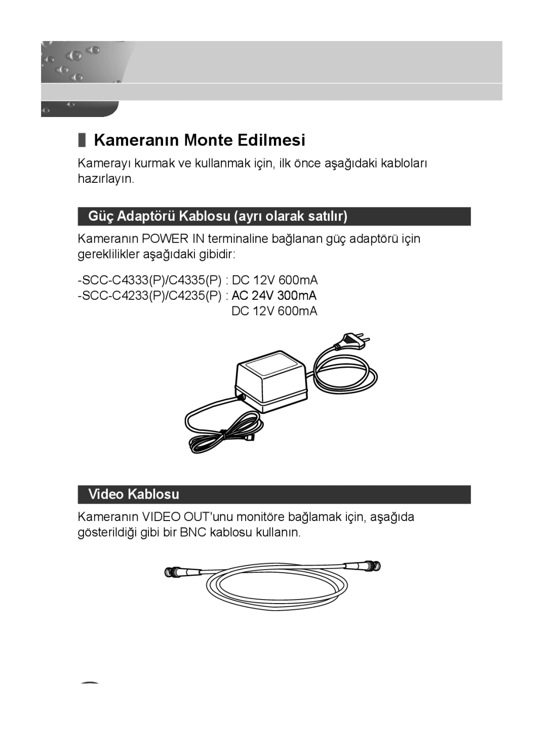 Samsung C4235(P), C4333(P), C4335(P) Kameranın Monte Edilmesi, Güç Adaptörü Kablosu ayrı olarak satılır, Video Kablosu 