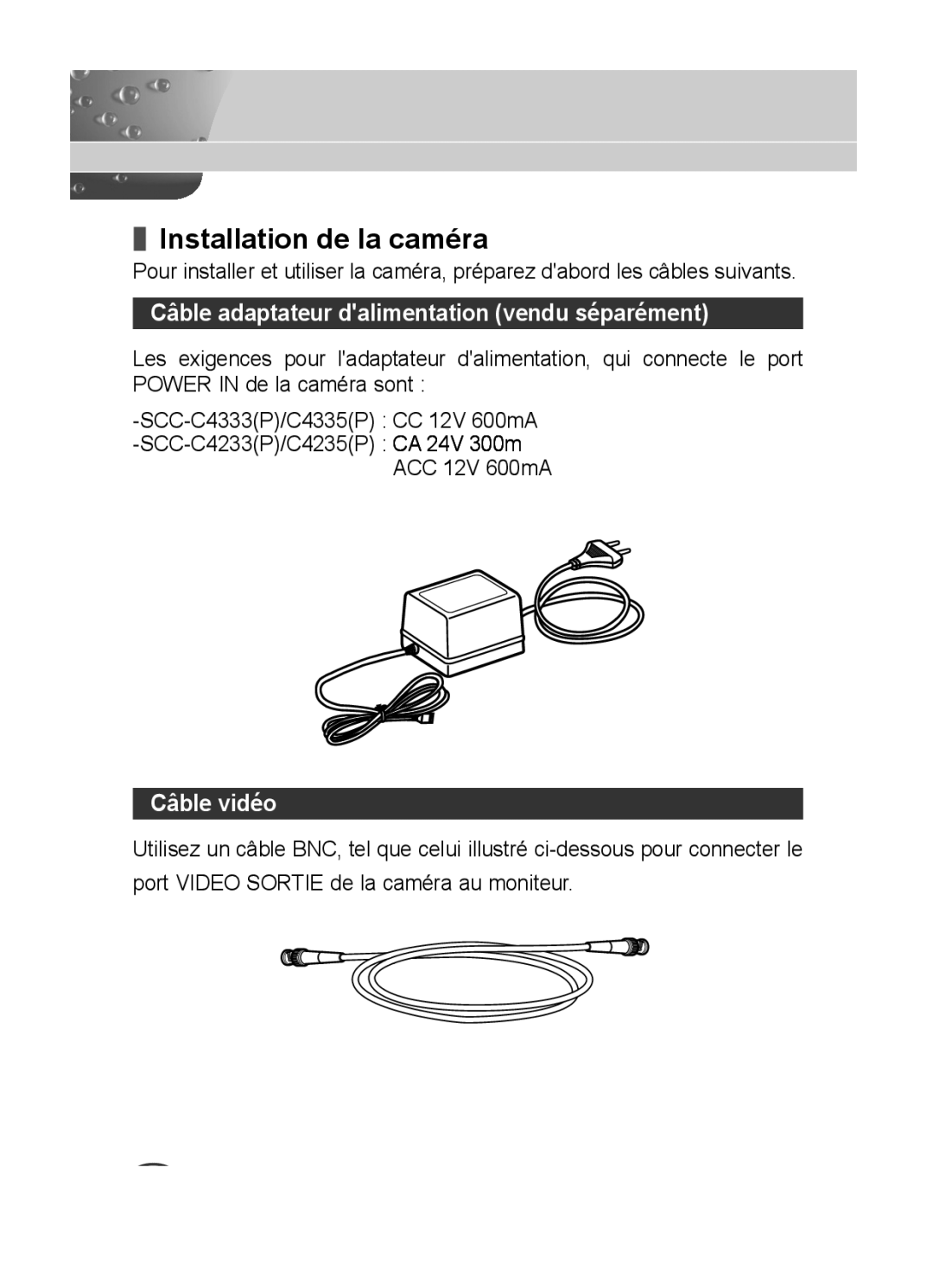 Samsung C4235(P), C4333(P) Installation de la caméra, Câble adaptateur dalimentation vendu séparément, Câble vidéo 