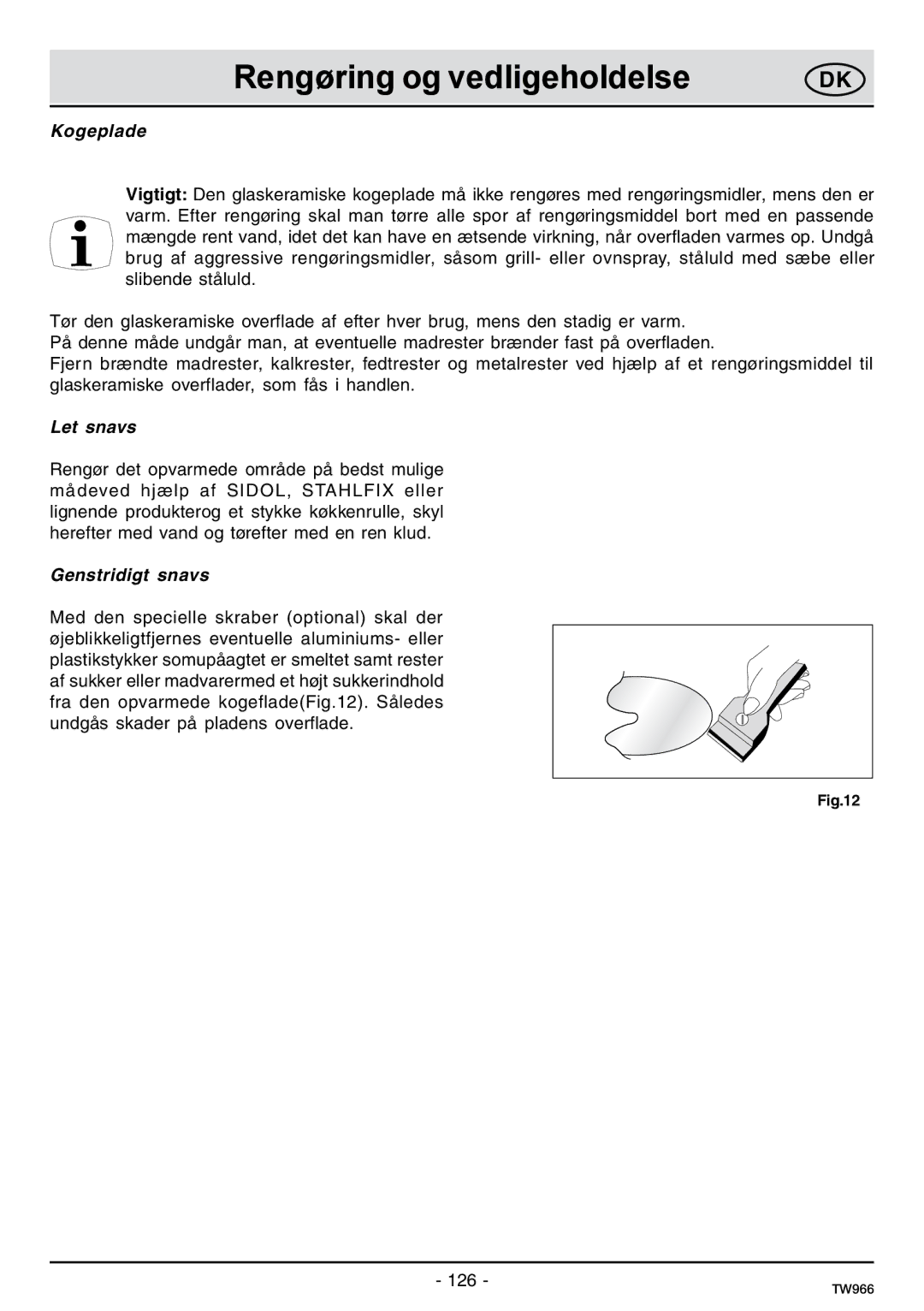 Samsung C61IDGNO/XEE manual Rengøring og vedligeholdelse, Kogeplade, Let snavs, Genstridigt snavs 