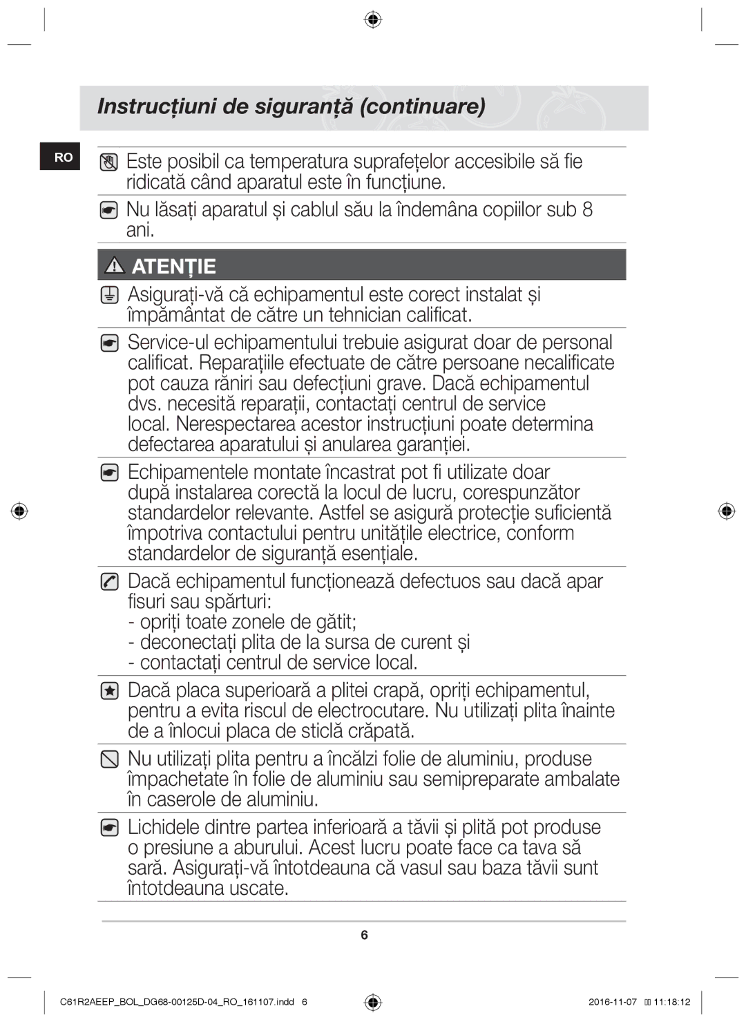 Samsung C61R2AAST/BOL, C61R2AAST/XEH manual Ridicată când aparatul este în funcţiune 