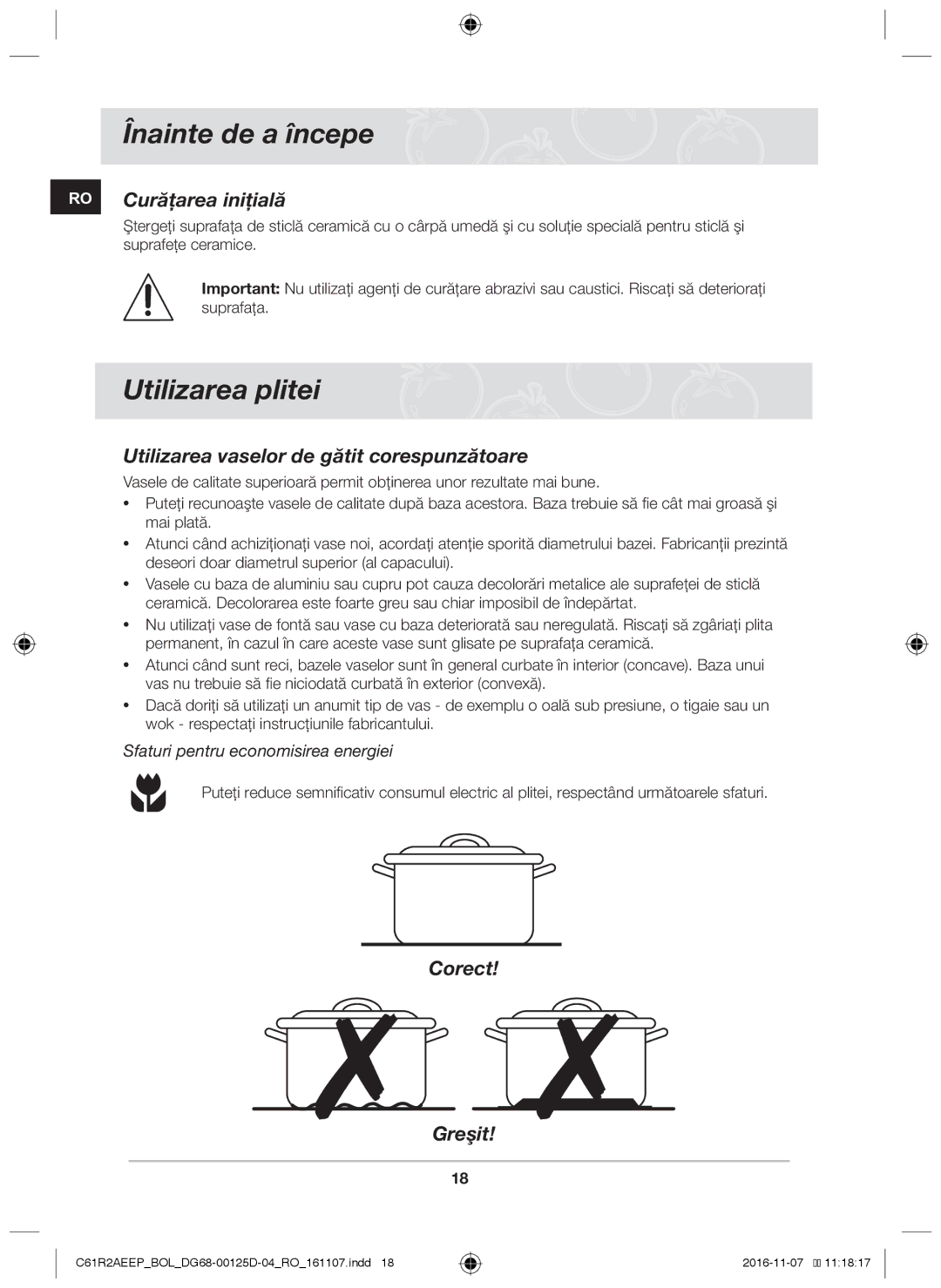 Samsung C61R2AAST/BOL, C61R2AAST/XEH manual Înainte de a începe, Utilizarea plitei, RO Curăţarea iniţială, Corect Greşit 