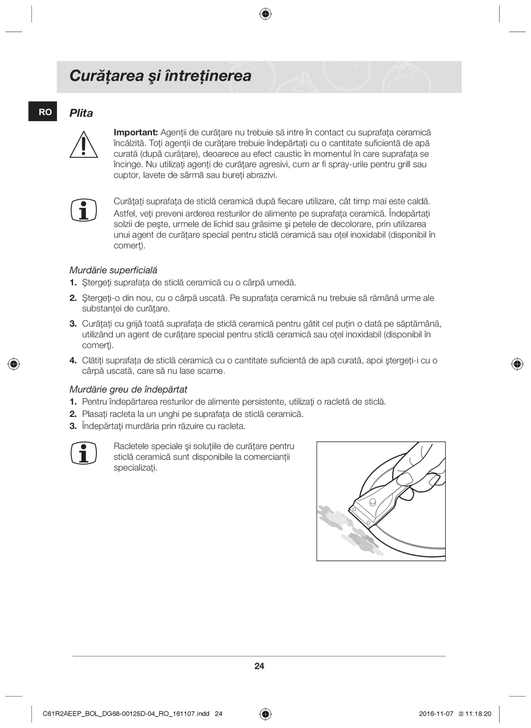 Samsung C61R2AAST/BOL manual Curăţarea şi întreţinerea, RO Plita, Murdărie superficială, Murdărie greu de îndepărtat 