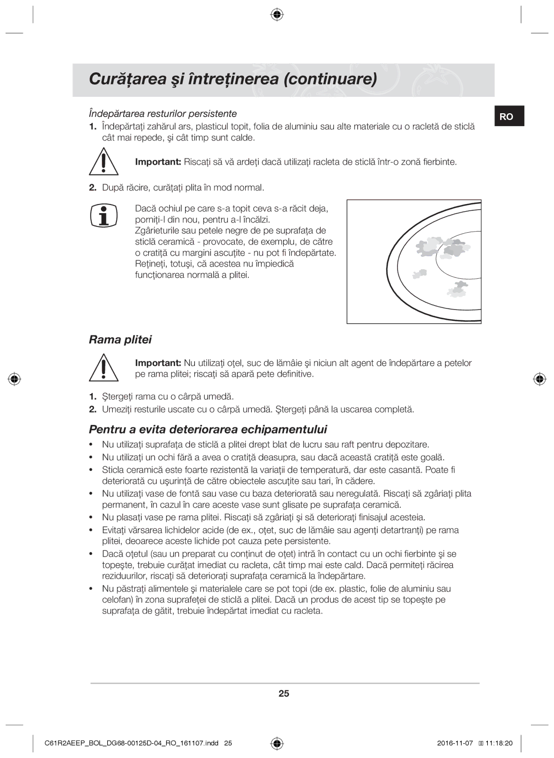 Samsung C61R2AAST/XEH manual Curăţarea şi întreţinerea continuare, Rama plitei, Pentru a evita deteriorarea echipamentului 