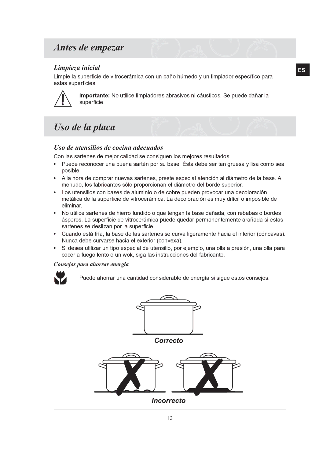 Samsung C61R2AAST/XEC manual Antes de empezar, Uso de la placa, Limpieza inicial, Uso de utensilios de cocina adecuados 