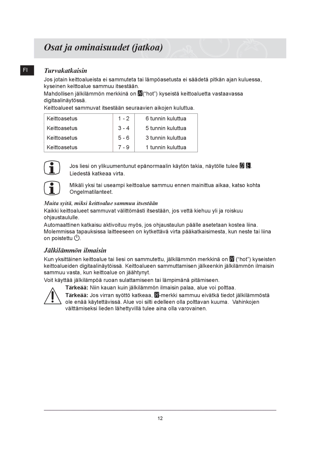 Samsung C61R2AAST/XEE manual FI Turvakatkaisin, Jälkilämmön ilmaisin, Muita syitä, miksi keittoalue sammuu itsestään 