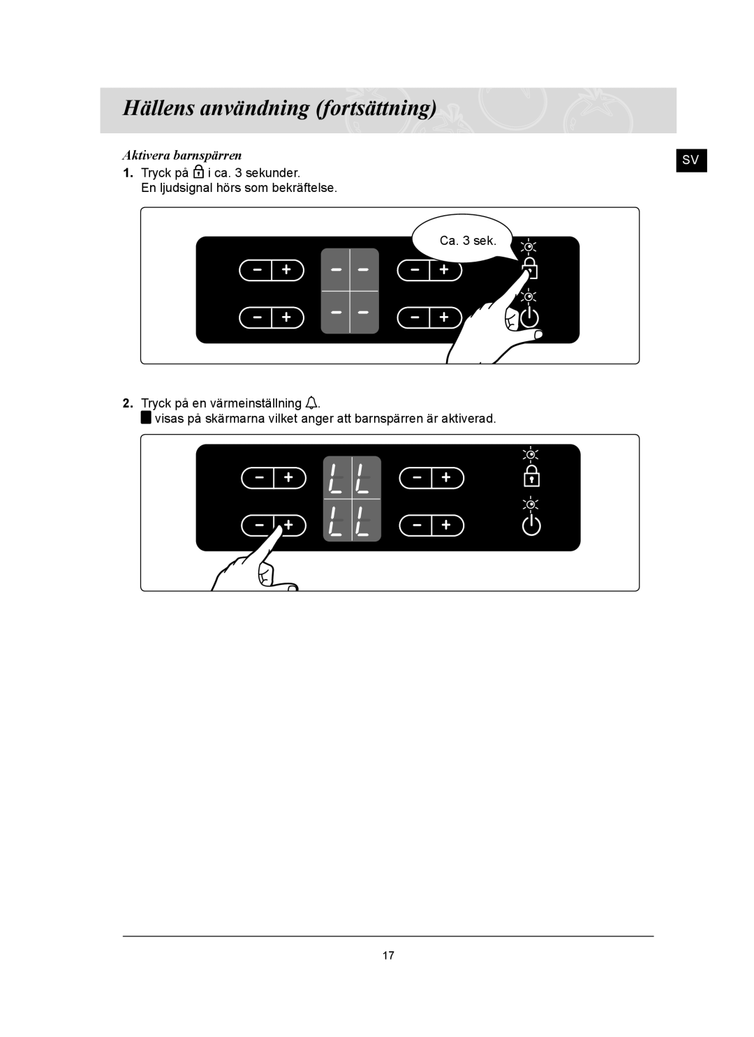 Samsung C61R2AAST/XEE manual Hällens användning fortsättning 