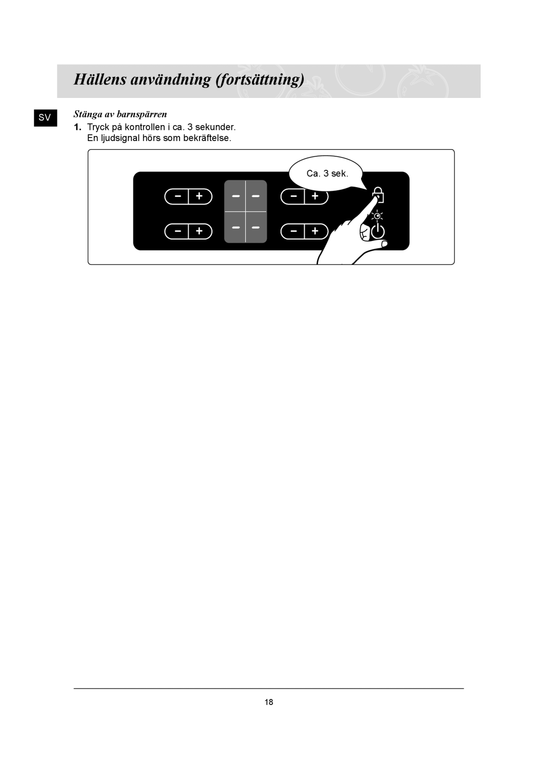 Samsung C61R2AAST/XEE manual Hällens användning fortsättning, Stänga av barnspärren 