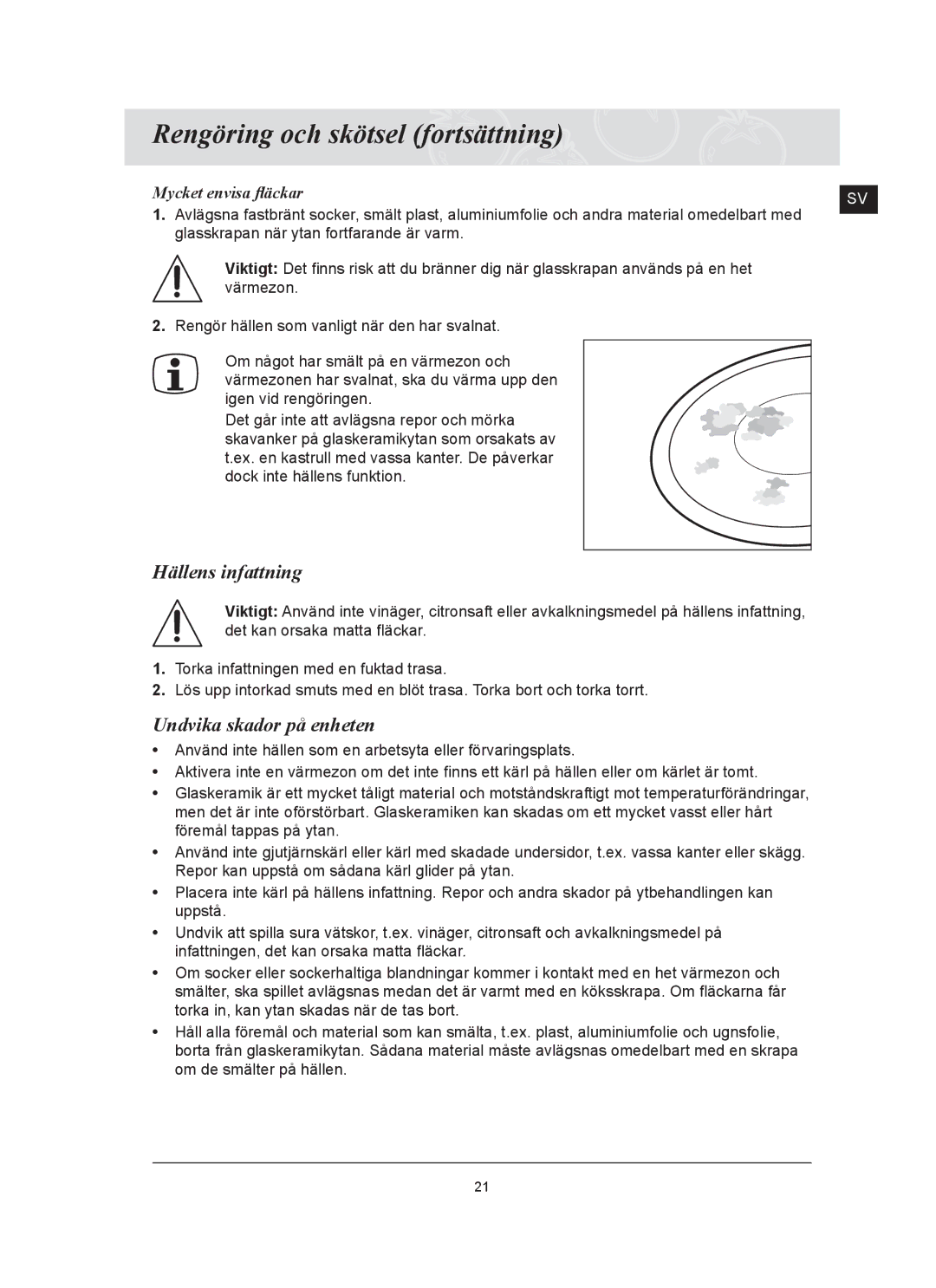 Samsung C61R2AAST/XEE manual Rengöring och skötsel fortsättning, Hällens infattning, Undvika skador på enheten 